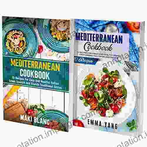 Mediterranean Diet Cookbook: 2 In 1: 140 Recipes For Healthy Tasty Food From France Spain And Greece