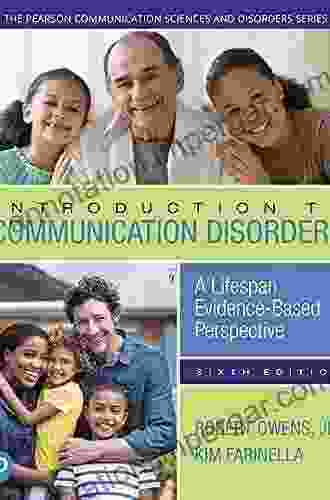 Introduction To Communication Disorders: A Lifespan Evidence Based Perspective (2 Downloads) (Pearson Communication Sciences And Disorders)