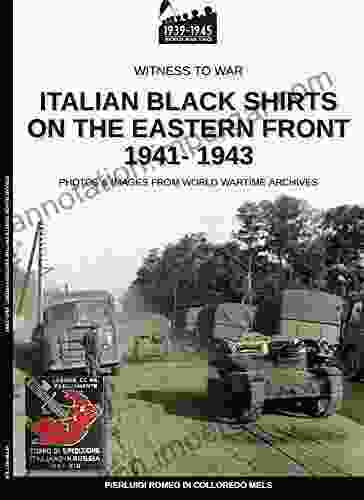 Italian Black Shirts On The Eastern Front 1941 1943 (Witness To War 17)