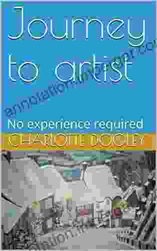 Journey To Artist : No Experience Required