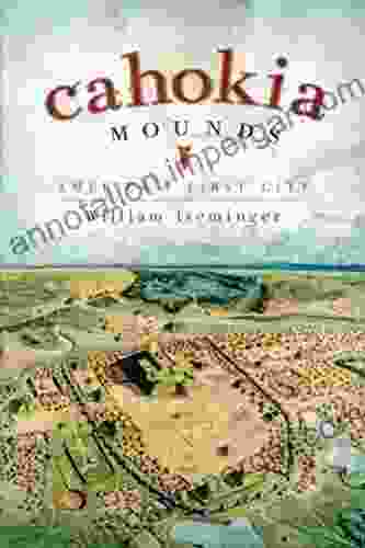 Cahokia Mounds: America S First City (Landmarks)