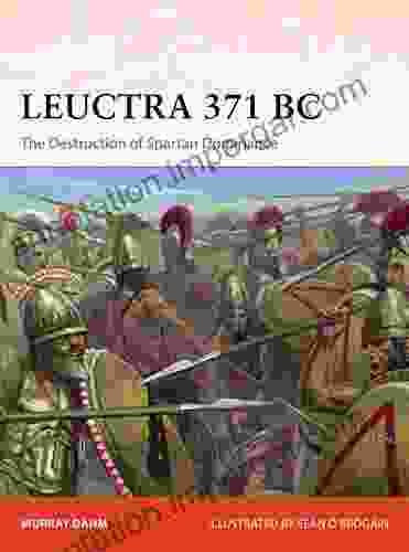 Leuctra 371 BC: The Destruction Of Spartan Dominance (Campaign)