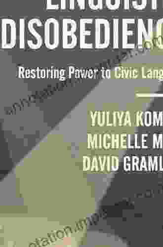 Linguistic Disobedience: Restoring Power To Civic Language