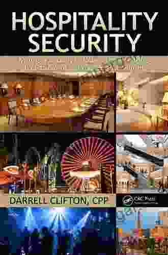 Hospitality Security: Managing Security In Today S Hotel Lodging Entertainment And Tourism Environment