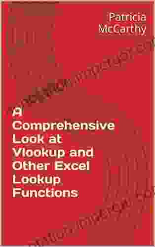 A Comprehensive Look at Vlookup and Other Excel Lookup Functions