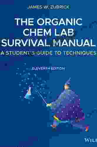 The Organic Chem Lab Survival Manual: A Student S Guide To Techniques 11th Edition