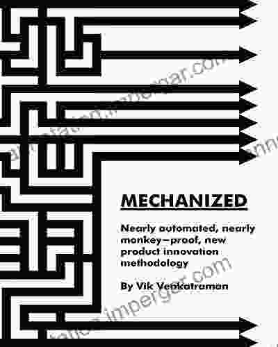 Mechanized: Nearly Automated Nearly Monkey Proof New Product Innovation Methodology