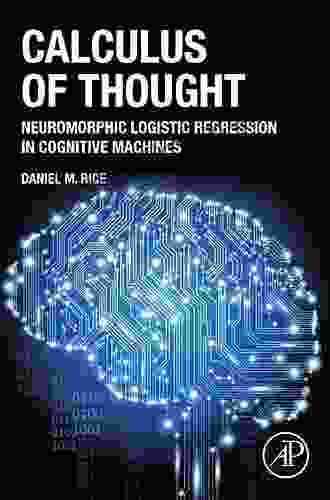 Calculus Of Thought: Neuromorphic Logistic Regression In Cognitive Machines