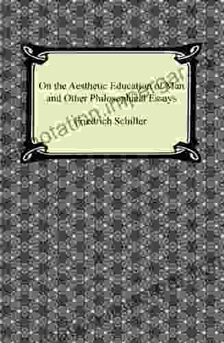 On The Aesthetic Education Of Man And Other Philosophical Essays