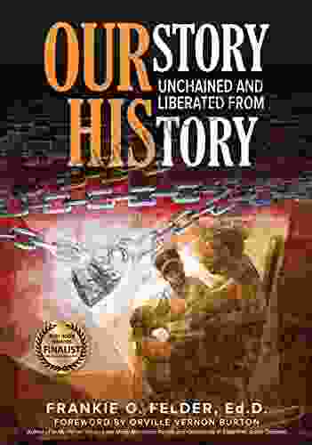 OURstory Unchained And Liberated From HIStory