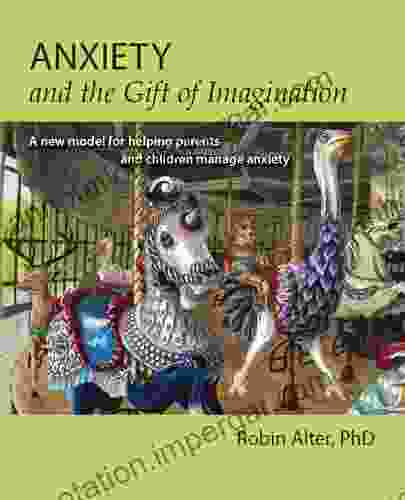 Anxiety And The Gift Of Imagination