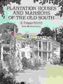 Plantation Houses and Mansions of the Old South (Dover Architecture)