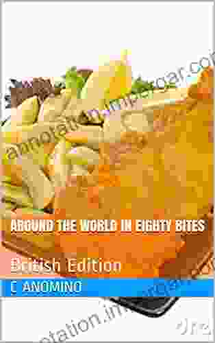 Around The World In Eighty Bites: British Edition