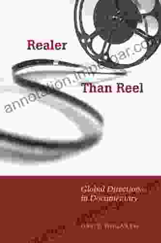 Realer Than Reel: Global Directions In Documentary