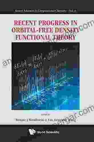 Recent Progress In Orbital free Density Functional Theory (Recent Advances In Computational Chemistry 6)