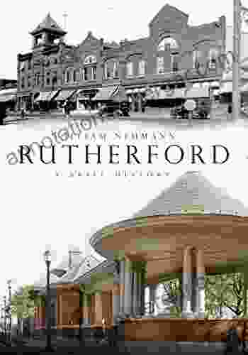 Rutherford: A Brief History William Neumann