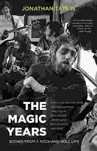 The Magic Years: Scenes from a Rock and Roll Life