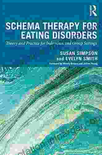 Schema Therapy for Eating Disorders: Theory and Practice for Individual and Group Settings