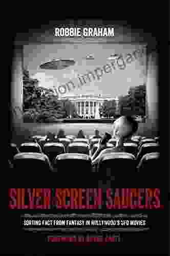 Silver Screen Saucers: Sorting Fact From Fantasy In Hollywood S UFO Movies