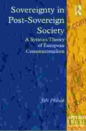 Sovereignty In Post Sovereign Society: A Systems Theory Of European Constitutionalism (Applied Legal Philosophy)