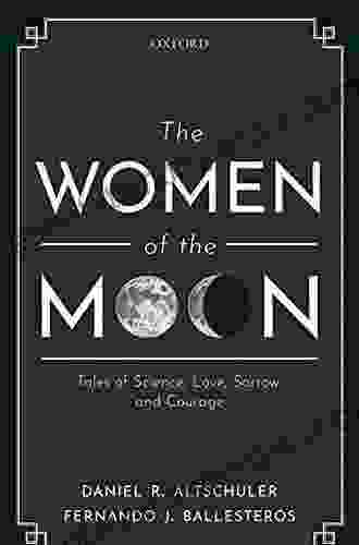 The Women Of The Moon: Tales Of Science Love Sorrow And Courage