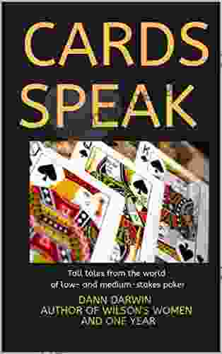 Cards Speak: Tall Tales From The World Of Low And Medium Stakes Poker