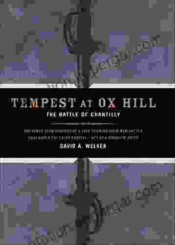 Tempest At Ox Hill: The Battle Of Chantilly