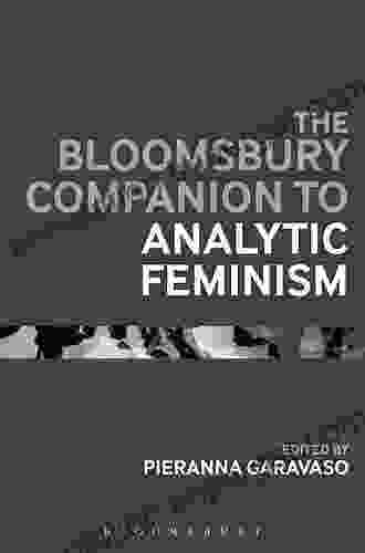 The Bloomsbury Companion To Analytic Feminism (Bloomsbury Companions)