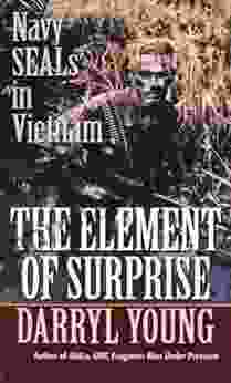 The Element Of Surprise: Navy SEALS In Vietnam