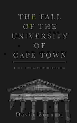 The Fall Of The University Of Cape Town: Africa S Leading University In Decline