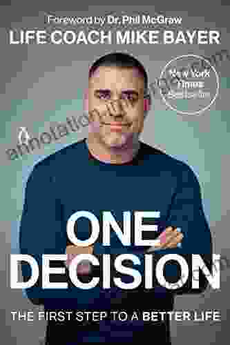 One Decision: The First Step To A Better Life