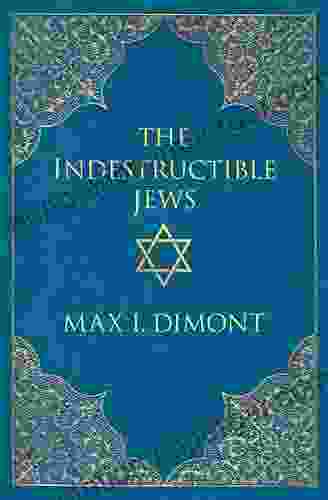 The Indestructible Jews Max I Dimont