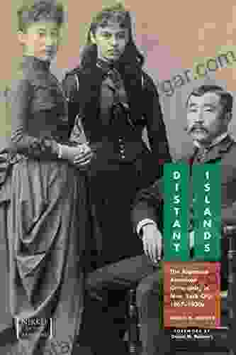 Distant Islands: The Japanese American Community In New York City 1876 1930s (Nikkei In The Americas)