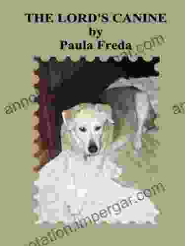 The Lord S Canine Paula Freda