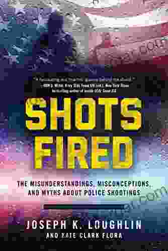 Shots Fired: The Misunderstandings Misconceptions And Myths About Police Shootings