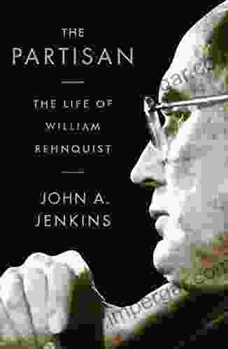 The Partisan: The Life of William Rehnquist