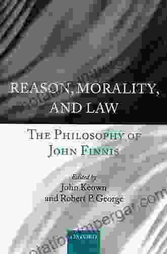 Reason Morality And Law: The Philosophy Of John Finnis