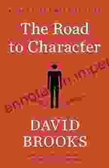 The Road To Character David Brooks