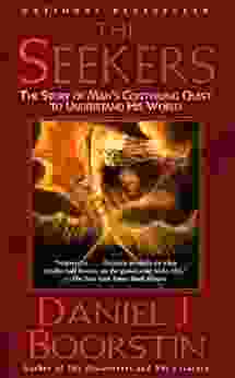 The Seekers: The Story Of Man S Continuing Quest To Understand His World (Knowledge 3)