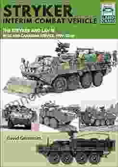 Stryker Interim Combat Vehicle: The Stryker And LAV III In US And Canadian Service 1999 2024 (LandCraft)