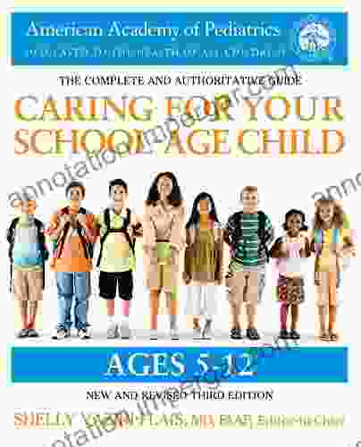 Caring For Your School Age Child: Ages 5 12