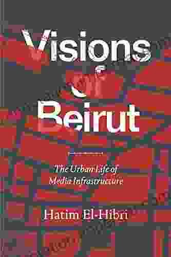 Visions Of Beirut: The Urban Life Of Media Infrastructure