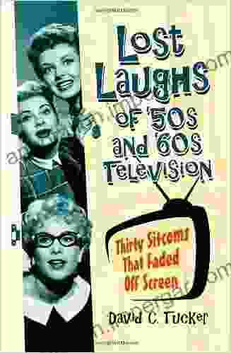 Lost Laughs Of 50s And 60s Television: Thirty Sitcoms That Faded Off Screen