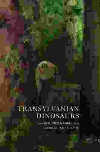 Transylvanian Dinosaurs David B Weishampel