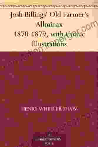 Josh Billings Old Farmer S Allminax 1870 1879 With Comic Illustrations