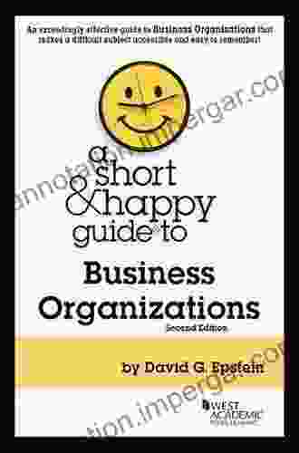 A Short Happy Guide To Business Organizations (Short Happy Guides)