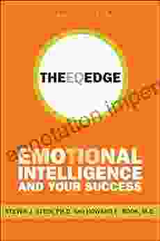 The EQ Edge: Emotional Intelligence And Your Success