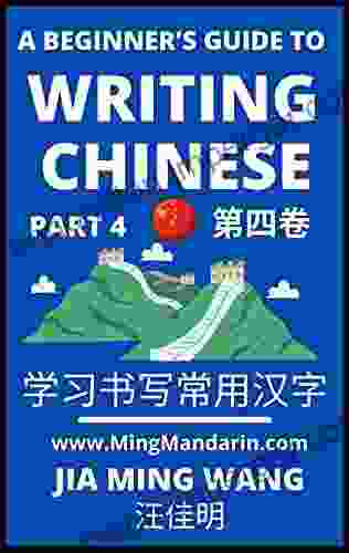 A Beginner S Guide To Writing Chinese (Part 4): 3D Calligraphy Copybook For Primary Kids HSK All Levels (English Simplified Characters Pinyin)