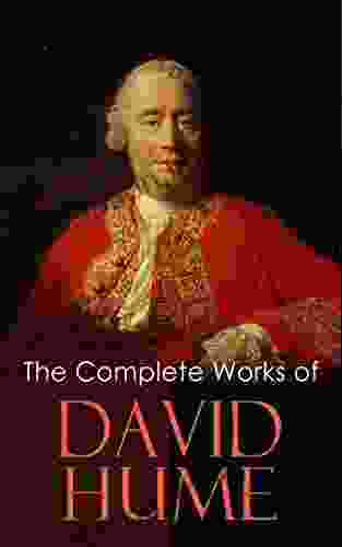 The Complete Works Of David Hume: An Enquiry Concerning Human Understanding A Treatise Of Human Nature The History Of England The Natural History Of Religion Essays Personal Correspondence