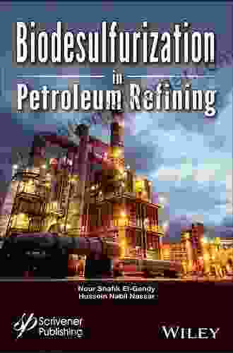 Biodesulfurization In Petroleum Refining Nour Shafik El Gendy